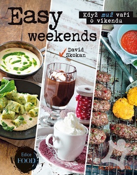Kniha Easy weekends - Když muž vaří o víkendu - David Skokan