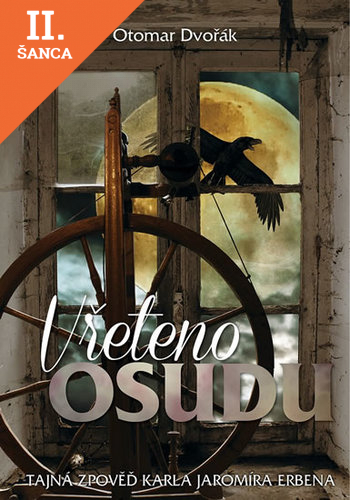 Lacná kniha Vřeteno osudu - Tajná zpověď Karla Jaromíra Erbena
