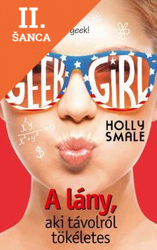 Lacná kniha Geek Girl 3. - A lány, aki távolról tökéletes