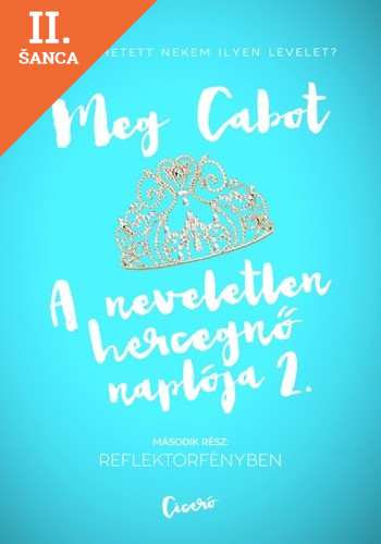 Lacná kniha A neveletlen hercegnő naplója 2. - Reflektorfényben