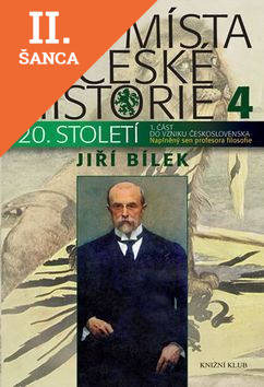 Lacná kniha Bílá místa české historie 4 - Naplněný sen profesora filozofie