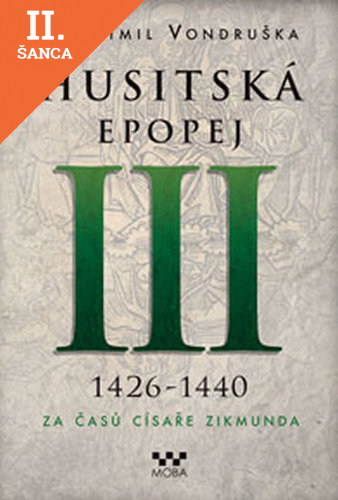Lacná kniha Husitská epopej III. 1426 -1440 - Za časů císaře Zikmunda