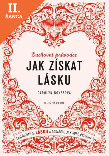 Lacná kniha Jak získat lásku - Zasloužíte si lásku a dokážete ji k sobě přivábit
