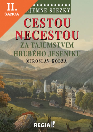 Lacná kniha Tajemné stezky - Cestou necestou za tajemstvím Hrubého Jeseníku