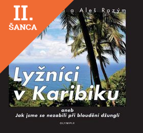 Lacná kniha Lyžníci v Karibiku aneb Jak jsme se nezabili při bloudění džunglí