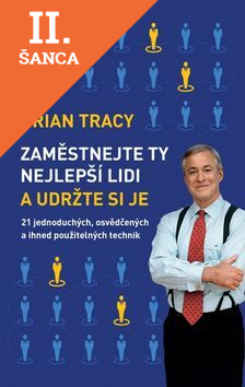 Lacná kniha Zaměstnejte ty nejlepší lidi a udržte si je
