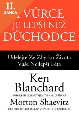 Lacná kniha Tvůrce je lepší než důchodce - Udělejte ze zbytku života vaše nejlepší léta