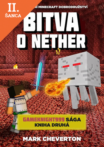 Lacná kniha Bitva o Nether (Gameknight999 sága 2)