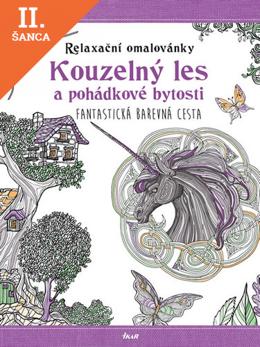 Lacná kniha Relaxační omalovánky - Kouzelný les a pohádkové bytosti