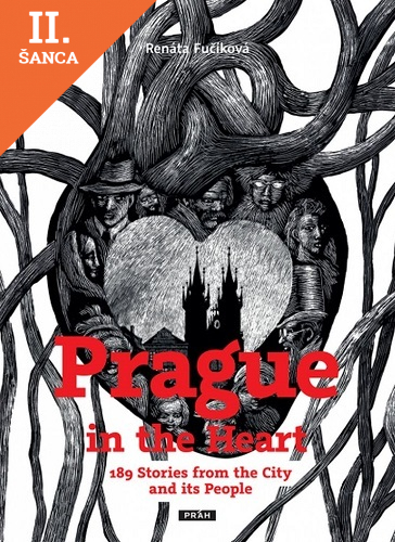 Lacná kniha Prague in the Heart - 189 Stories from the City and its People