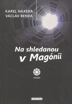 Na shledanou v Magónii - Karel Naxera,Václav Benda