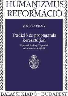 Tradíció és propaganda keresztútján