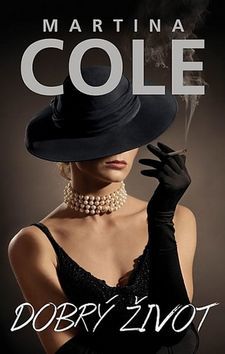 Dobrý život - Martina Cole