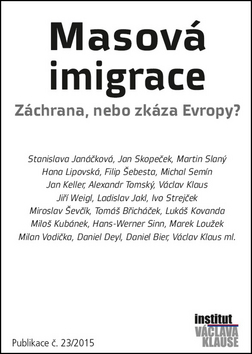 Kniha Masová imigrace: záchrana, nebo zkáza Evropy?