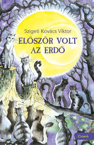 Kniha Először volt az erdő - Viktor Szigeti Kovács