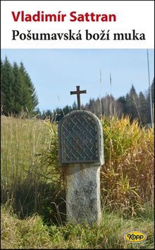 Kniha Pošumavská boží muka