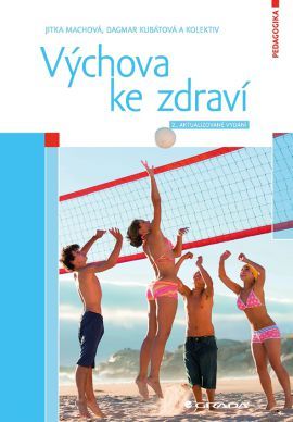 Výchova ke zdraví 2. aktualizované vydání - Jitka Machová,Dagmar Kubátová,Kolektív autorov