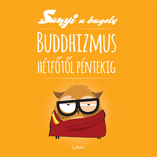 Buddhizmus hétfőtől péntekig