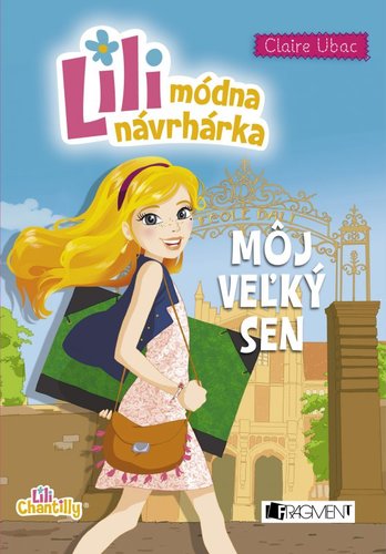 Lili - módna návrhárka 1 - Môj veľký sen