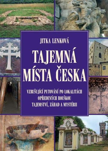Kniha Tajemná místa Česka - Jitka Lenková