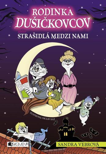 Kniha Rodinka Dušičkovcov alebo Strašidlá medzi nami