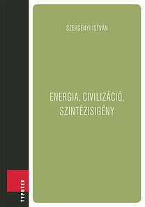 Kniha Energia, civilizáció, szintézisigény - István Szergényi