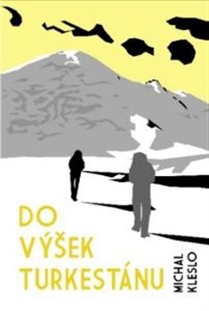 Kniha Do výšek Turkestánu - Michal Kleslo