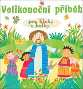Kniha Velikonoční příběh pro kluky a holky