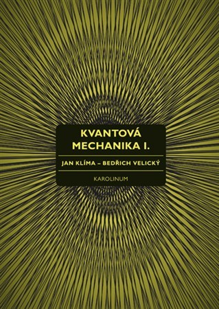 Kniha Kvantová mechanika I. - Ján Klíma