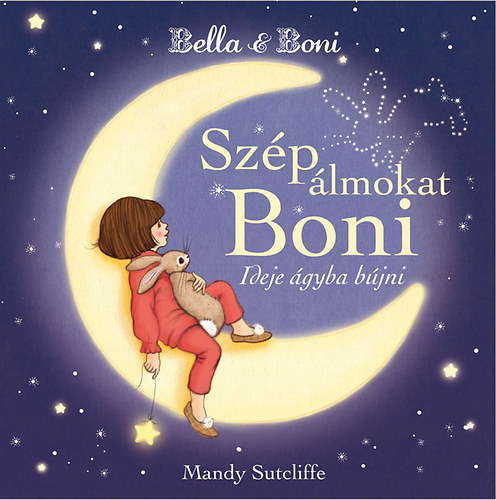 Kniha Bella & Boni - Szép álmokat Boni - Ideje ágyba bújni - Mandy Sutcliffe