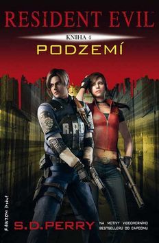Kniha Resident Evil 4 - Podzemí - S. D. Perry