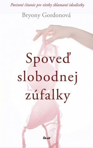 Kniha Spoveď slobodnej zúfalky - Bryony Gordonová,Veronika Bali