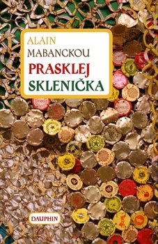 Kniha Prasklej Sklenička - Alain Mabanckou