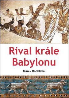 Rival krále Babylonu - Marek Osoblaha