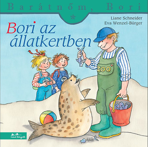 Barátnőm, Bori - Bori az állatkertben - Liane Schneider,Eva Wenzel-Bürger
