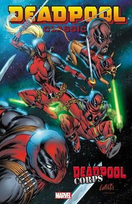 Deadpool Classic Volume 12 Deadpool Corps