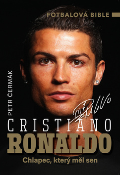 Cristiano Ronaldo - Chlapec, který měl sen