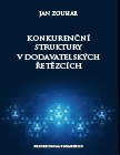 Kniha Konkurenční struktury v dodavatelských řetězcích - Jan Zouhar