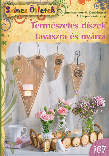 Természetes díszek tavaszra és nyárra