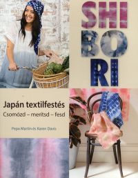 Kniha Shibori - japán textilfestés - Kolektív autorov
