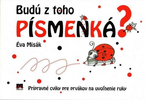 Kniha Budú z toho písmenká?
