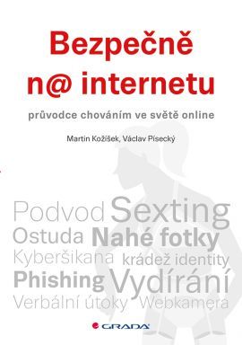 Bezpečně na internetu - Martin Kožíšek,Václav Písecký