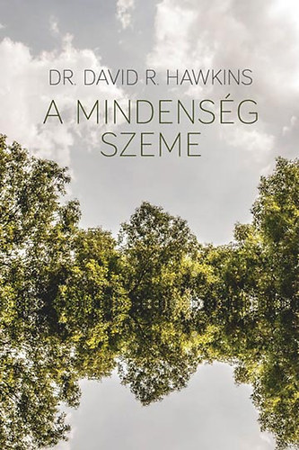 Kniha A Mindenség Szeme - David R. Hawkins