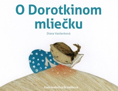Kniha O Dorotkinom mliečku