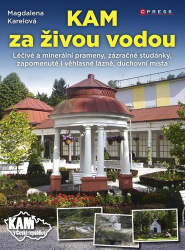 Kniha KAM za živou vodou - Magdalena Karelová