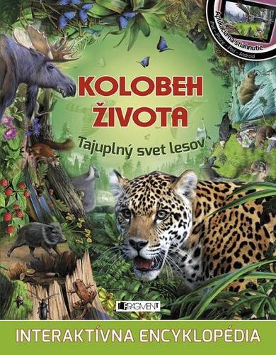 Kolobeh života – Tajuplný svet lesov