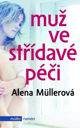 Kniha Muž ve střídavé péči - Alena Müllerová