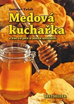 Medová kuchařka - Jaroslav Vašák