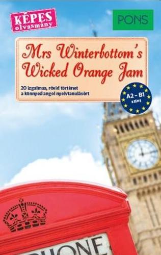 Mrs Winterbottom's Wicked Orange Jam - Kolektív autorov