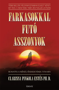 Farkasokkal futó asszonyok - Clarissa Pinkola Estés